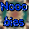 Nooobies